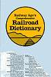 Railway Age's Comprehensive Railroad Dictionary